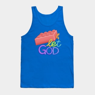 Le-Go and Let God Tank Top